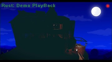 Rust: Demo Playback raw footage test