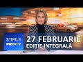 Știrile PRO TV - 27 februarie 2019 - EDIȚIE INTEGRALĂ