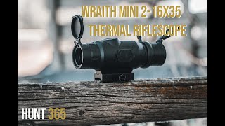 Wraith Mini 216x35 Thermal Riflescope [product video] Hunt365