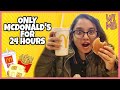 I ate ONLY MCDONALD’S for 24 HOURS! (Fast Food for a Day Challenge)