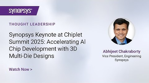 Synopsys Keynote at Chiplet Summit 2025 | Synopsys