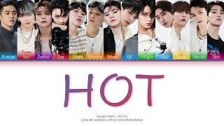 SEVENTEEN HOT Lyrics (세븐틴 HOT 가사) (Color Coded Lyrics)