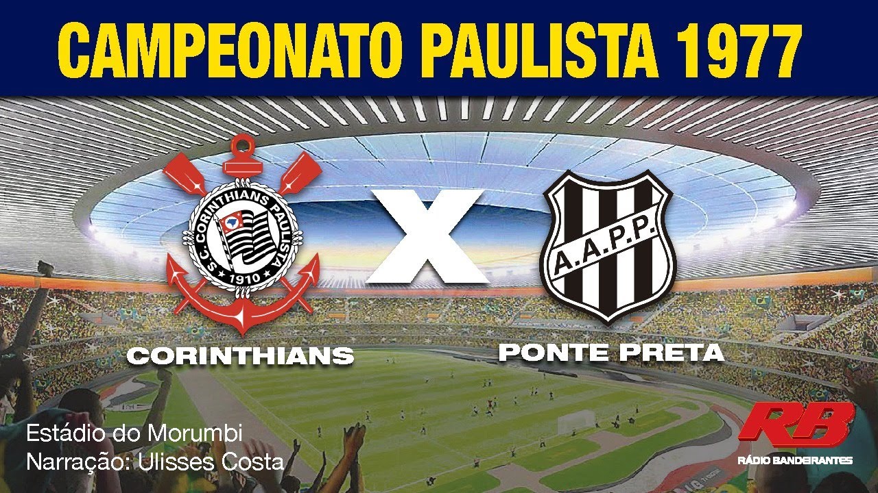 🔴Futebol Retrô: Final Campeonato Paulista 1977 - Corinthians X Ponte ...