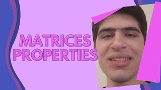 Properties of Matrices