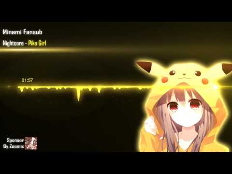 Nightcore - Pika Girl