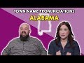 We Try to Pronounce Alabama Town Names