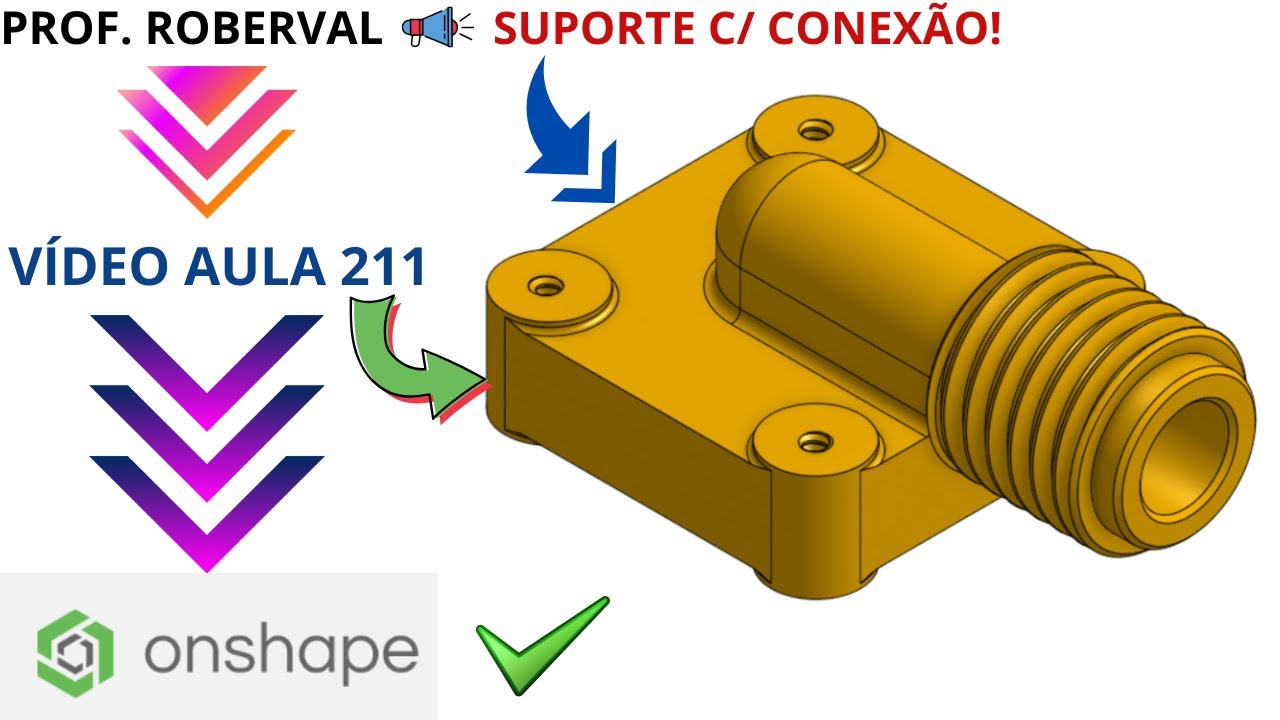 Aula 211 - Exercício 203_Modelamento do Suporte com Conexão no Onshape ...