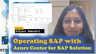 #191 - The one with operating SAP with Azure Center for SAP Solutions (Kalyani Namuduri)