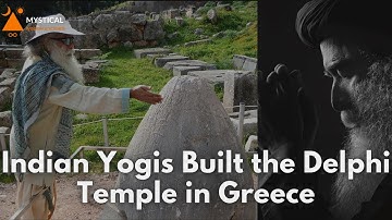 Indian Yogis Built the Delphi Temple in Greece