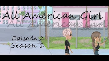 A MSP Series - All American Girl - Episode 2