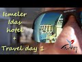 Icmeler Turkey 2019 Idas hotel + travel day 1