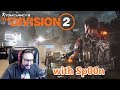 UberHaxorNova Plays The Division 2 - With Sp00n