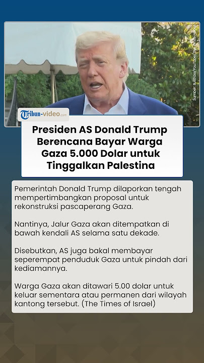AS Berencana Bayar dan Iming-imingi Warga Gaza Uang 5.000 Dolar Agar Tinggalkan Palestina