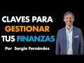 Claves para gestionar mejor tus Finanzas Personales⎮Sergio Fernández, Máster de Emprendedores