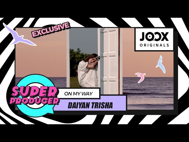 Daiyan Trisha - On My Way (JOOX Originals) [Official MV] class=