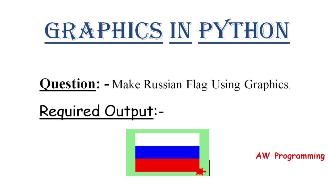 How to make RUSSIAN FLAG | Using Python Graphics | How to change title ...