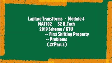 #MAT102 #First Shifting Property #Laplace Transforms #Module4 #2019/2015 scheme #KTU #B.Tech