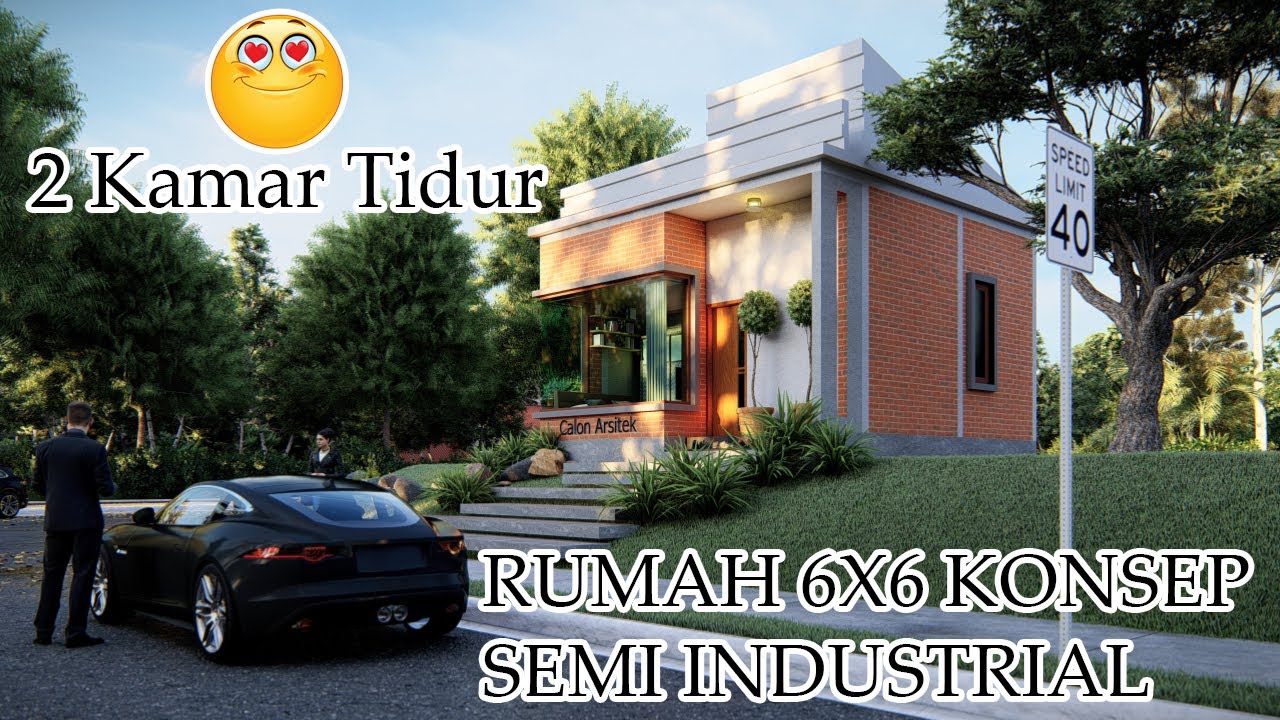 Desain Rumah 6x6 Konsep Semi Industrial YouTube