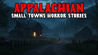 5 True Terrifying Encounters from Small Appalachian Towns Horror Stories