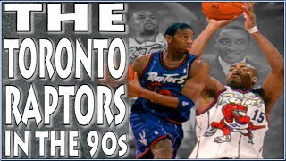 Toronto Raptors History in the 90s - From Damon Stoudamire to Vince Carter