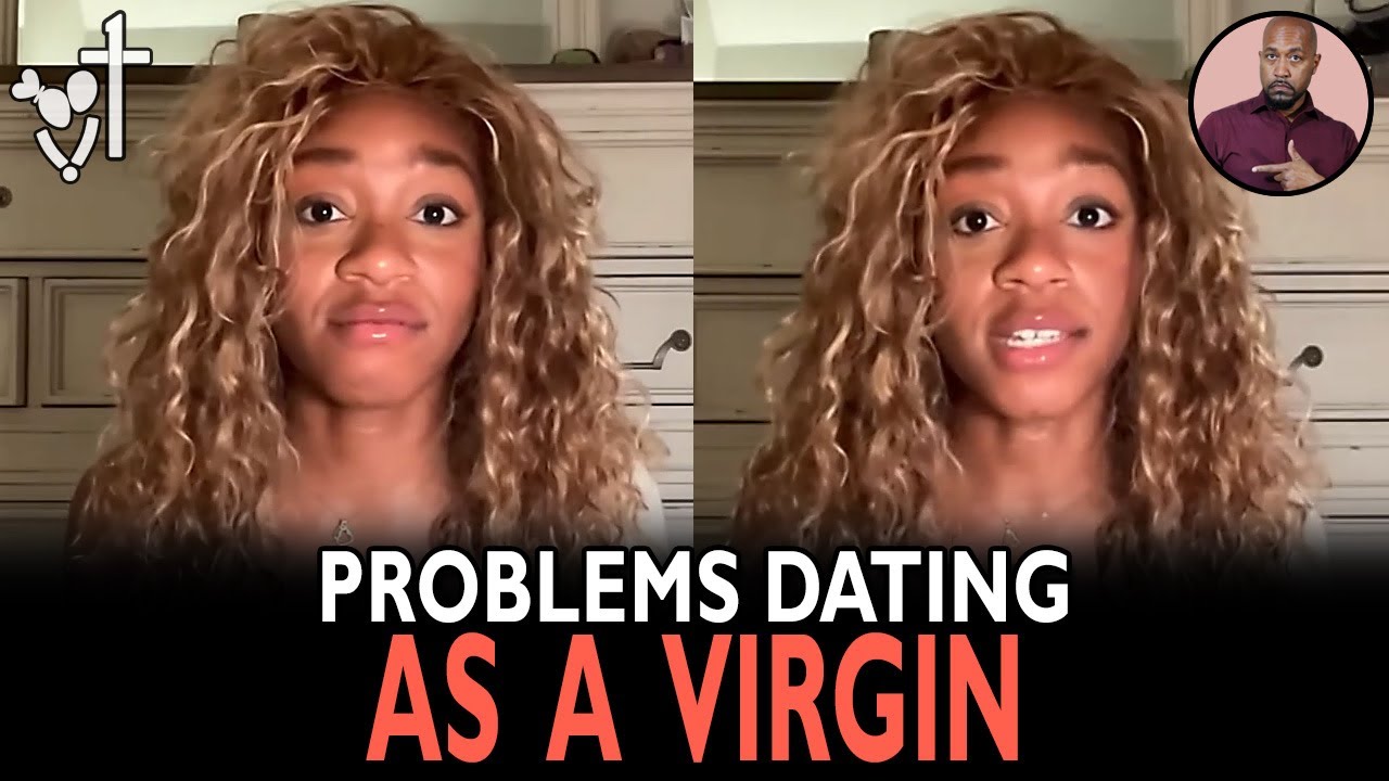 Dating as a Virgin is Weird 