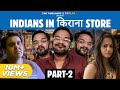 Indians in kirana store  part 2       the timeliners