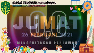 Ujian Praktek IPS Kelas 6 SD Sang Timur Malang (26 Februari 2021): Menceritakan Pahlawan Nasional.