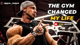 The Gym Changed My Life Gym Motivation 4K