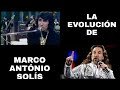 Evolución vocal Marco Antonio Solis