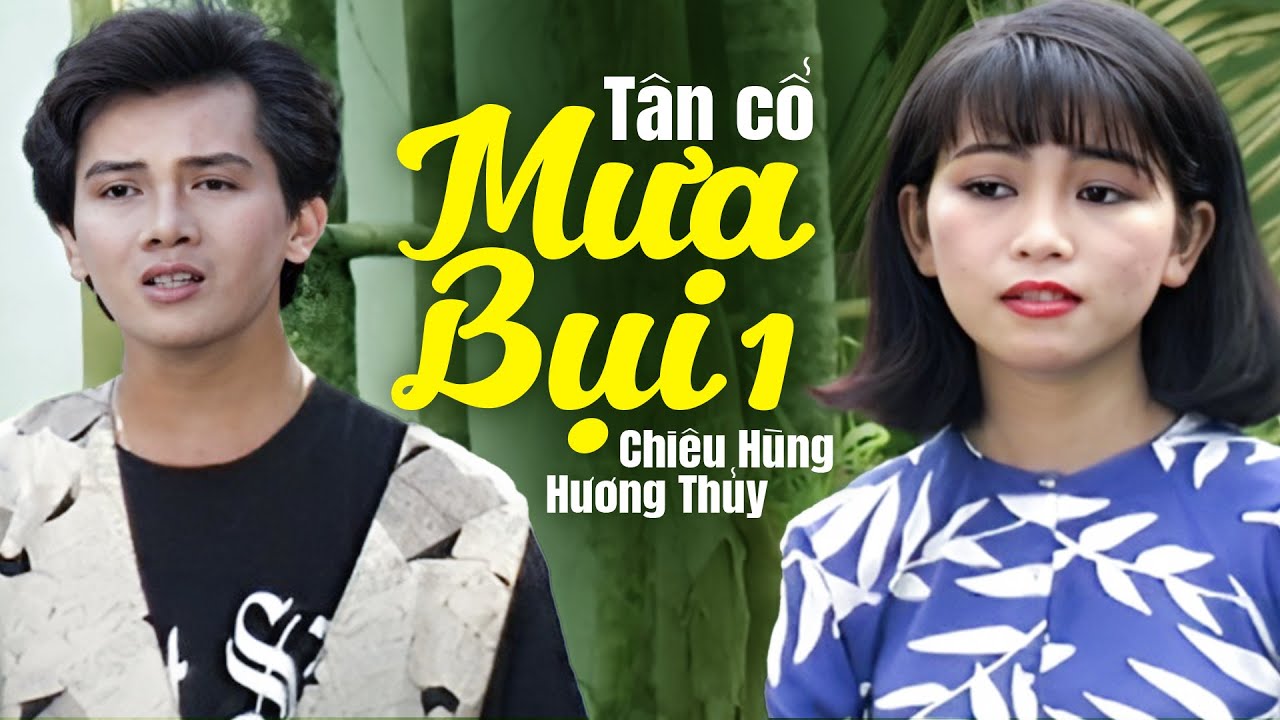Tân Cổ Mưa Bụi - Chiêu Hùng & Hương Thuỷ | Tân Cổ Xưa Hiếm Có