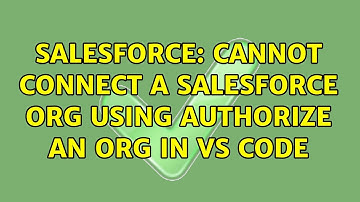 Salesforce: Cannot connect a Salesforce org using Authorize an org in VS Code (5 Solutions!!)