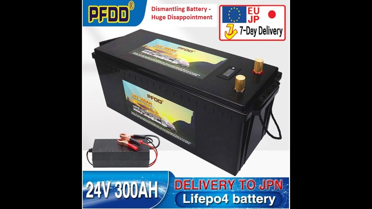 300AH PFDD LiFePO4 battery Dismantling (huge disappointment) YouTube