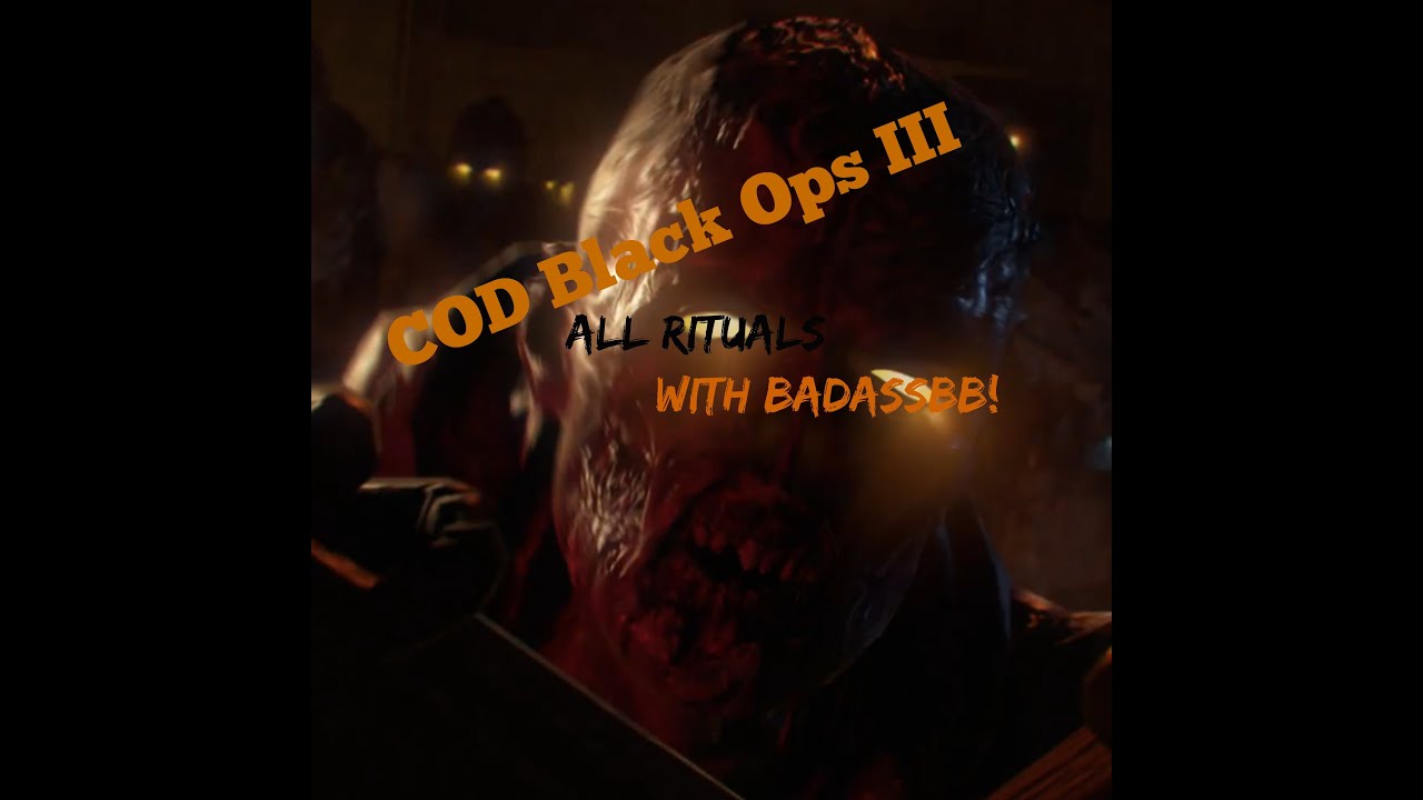 Black Ops 3 Zombies All Rituals W BADASSBB 21 YouTube black-ops-3-zombies-all-rituals-w-badassbb-21-youtube