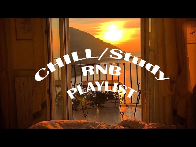 chill rnb playlist (to study and relax to) class=