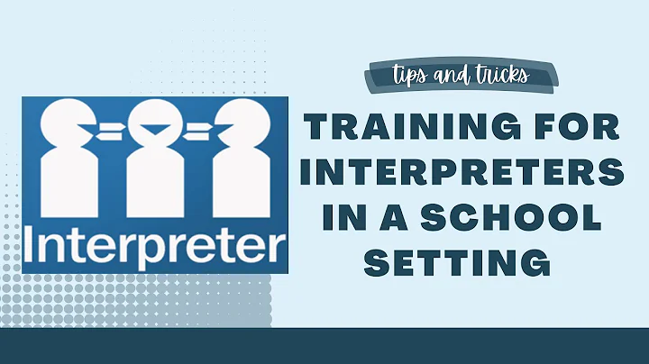 Interpreter Training - Interpreting in a School Setting