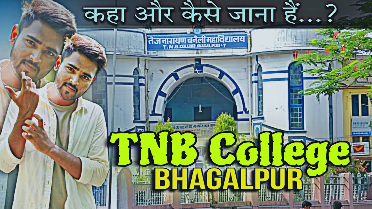 TNB COLLEGE BHAGALPUR  EXPLORE 🧐