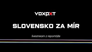 Voxpot livestream: Slovensko za mír