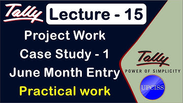 Tally Project work | Case Study 1 | June Month Entry | Lecture 15