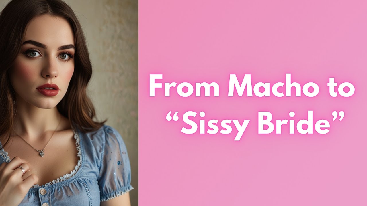 Forced Sissfication | From Macho to Sissy Bride | @CrossDressingTales