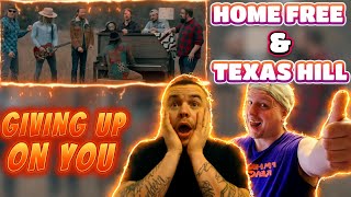 Never gets Boring!! Home Free - Giving Up On You ft Texas Hill | REACTION!!😍