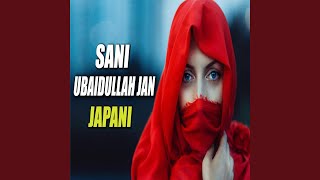 Mast Helmandi Japani Khudai Nazar - Sani Obaidullah