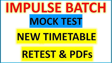 NEW MOCK TEST TIMETABLE l RETEST l IMPULSE BATCH l MHT-CET l