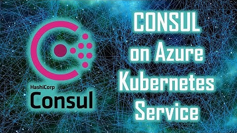 Consul Service Mesh with Azure Kubernetes Services