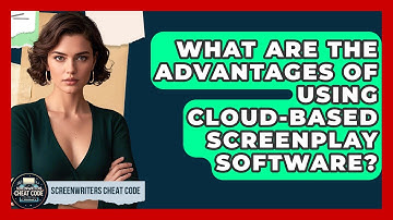 What Are the Advantages of Using Cloud-Based Screenplay Software? | Screenwriter