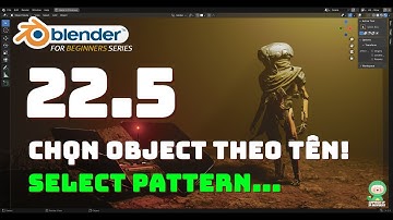 [Tự học Blender 2025] Bài 22.5: dùng tên để chọn object chỉ bằng 1 Click!!! | Blender cơ bản