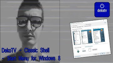 DekoTV - Classic Shell -Start Menu for Windows 8