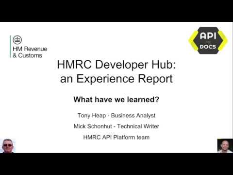 HMRC Developer Hub - An Experience Report | Tony Heap, Mick Schonhut | API the Docs 2018 London