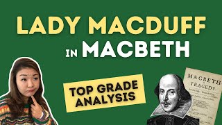 What's the point of Lady Macduff? | Top grade Macbeth character analysis