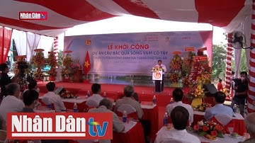 Khởi công xây dựng cầu bắc qua sông Vàm Cỏ Tây