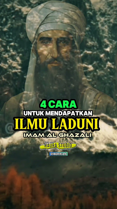Cara mendapatkan ilmu laduni // IMAM AL-GHAZALI